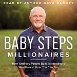 Baby Steps Millionaires, by Dave Ramsey