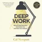 Deep Work by Cal Newport