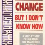 I Want to Change But I Don't Know How, by Tom Rusk and Randy Read