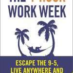 The 4-Hour Work Week By Tim Ferriss