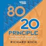 The 80/20 Principle, by Richard Koch