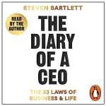 The Diary of a CEO: The 33 Laws of Business and Life by Steven Bartlett 