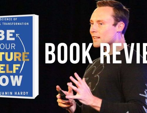 Book Review: Be Your Future Self Now by Dr Benjamin Hardy